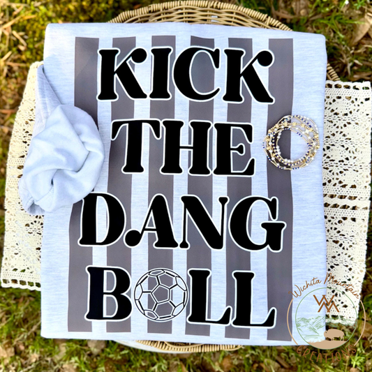 Kick the Dang Ball
