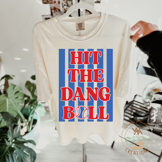 Hit the dang ball